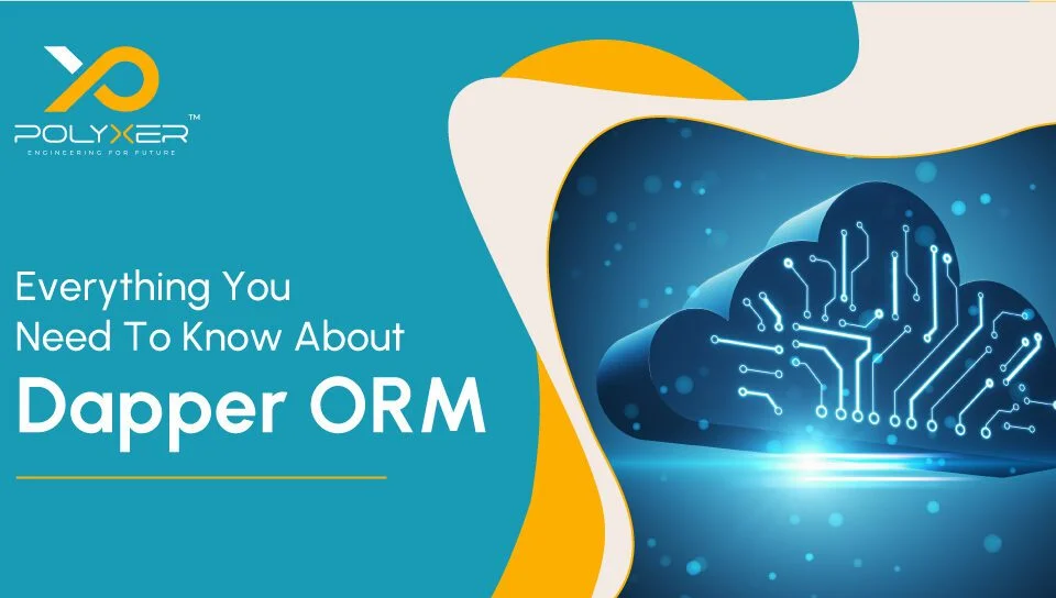 Everything You Need To Know About Dapper ORM